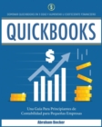 Image for Quickbooks : Dominar Quickbooks en 3 Dias y Aumentar su Coeficiente Financiero. Una Guia Para Principiantes de Contabilidad para Pequenas Empresas