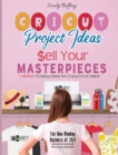 Image for Cricut Project Ideas Sell Your Masterpieces