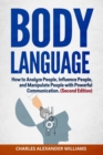 Image for Body Language : How to Analyze People, Influence People, and Manipulate People with Powerful Communication (Second Edition)
