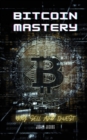 Image for Bitcoin Mastery : Buy, Sell and Invest