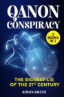 Image for Q Anon Conspiracy (3 Books in 1) : The Biggest Lie of the 21st Century