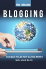 Image for Blogging : The Main Rules for Making Money with Your Blog