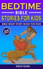 Image for BEDTIME BIBLE STORIES FOR KIDS (2nd Edition) : Bible Night Storybook for Kids! Biblical Superheroes Characters Come Alive in Modern Adventures for Children! Bedtime Action Stories for Adults!