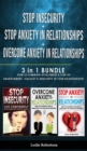 Image for STOP INSECURITY + STOP ANXIETY IN RELATIONSHIP + OVERCOME ANXIETY in RELATIONSHIPS : 3 in 1 - How to Eliminate Attachment and Fear of Abandonment, Jealousy and Insecurity in Your Relationships!