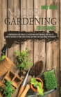 Image for Indoor Gardening for Beginners : 2 Books in 1: An Effective Guide in Everything About Improving your Skills to Grow Up Vegetables at Home Using Backyards &amp; Other Indoor Opportunities. (Part 1 + Part 2