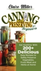 Image for Canning and Preserving for Beginners : Eat Healthier With 200+ Delicious Easy Recipes to Safely Preserve Vegetables, Fruits Meat and Herbs at Home