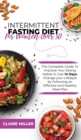 Image for Intermittent Fasting Diet for Women Over 50 : The Complete Guide To Improve Your Eating Habits in Just 14 Days. Change your Lifestyle by Following an Effective and Healthy Meal Plan