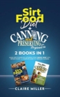 Image for Sirtfood Diet + Canning and Preserving for Beginners 2 Books in 1
