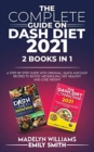 Image for The Complete Guide on Dash Diet 2021 : 2 BOOKS IN 1: A Step-by-Step Guide with Original, Quick and Easy Recipes to Boost Metabolism, Get Healthy and Lose Weight