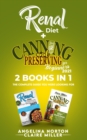 Image for Renal Diet + Canning and Preserving for Beginners 2021 : The Complete Guide You Were Looking For
