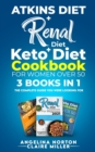 Image for Atkins Diet + Renal Diet + Keto Diet Cookbook for Women over 50 : 3 BOOKS IN 1: The Complete Guide you Were Looking for