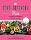 Image for The bone-strength plan  : how to increase bone health to live a long, active life