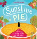 Image for Sunshine pie  : a story to grow, bake and share
