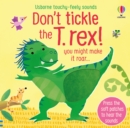 Image for Don't tickle the T. rex!  : you might make it roar ...