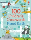 Image for 100 Children&#39;s Crosswords: Planet Earth
