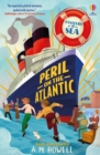 Mysteries at Sea: Peril on the Atlantic - Howell, A.M.