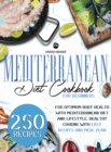 Image for Mediterranean Diet Cookbook for Beginners : For Optimum Body Health with Mediterranean Diet and Lifestyle. Healthy Cooking with Easy Recipes and Meal Plan