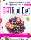 Image for Sirtfood ?Diet : 2 Books in 1: -Start Getting Lean with This Ultimate Guide to Activate the Skinny Gene for a Rapid Weight Loss with 300 Tasty, Anti-Inflammatory, and Gluten-Free Recipes, also f