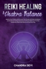Image for Reiki Healing and Chakra Balance : Balance] ]Your] ]Chakras] ]and] ]Increase] ]Your] ]Energy] ]with] ]Reiki] ]Meditation.] ] Emotional] ]Healing] ]Techniques] ]for] ]Stress] ]Relief] ]and] ]Third] ]Ey