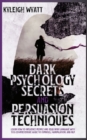 Image for Dark Psychology Secrets and Persuasion Techniques