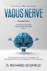 Image for The vagus nerve : Polyvagal Theory: Activated and access the healing power of the Vagus Nerve. Psychological and emotional manipulation with self help exercises for trauma depression, PTSD and anxiety
