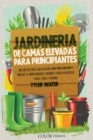 Image for Jardineria De Camas Elevadas Para Principiantes