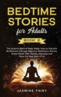 Image for Bedtime Stories for Adults : (Book 2) The Science Behind Deep Sleep. How to Improve Mindfulness Through Beginner Meditation Stories, Stress Relief, Self Healing, Hypnosis and Have the Best Rest of All