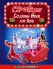 Image for Christmas Coloring Book for Kids : Easy and Relaxing Pages to Color with Santa Claus, Reindeer, Elves, Christmas Trees, Snowmen, and More!