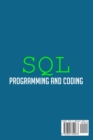 Image for Sql Programming and Coding : Learn the SQL Language Used by Apps and Organizations, How to Add, Remove and Update Data and Learn More about Computer Programming