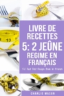 Image for Livre De Recettes 5 : 2 Jeune Regime En Francais/ 5: 2 Fast Diet Recipe Book In French