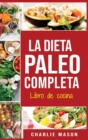 Image for La Dieta Paleo Completa Libro de cocina En Espanol/The Paleo Complete Diet Cookbook In Spanish (Spanish Edition)