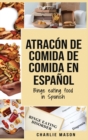 Image for Atracon de comida de Comida En espanol/Binge eating food in Spanish (Spanish Edition)