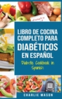 Image for LIBRO DE COCINA COMPLETO PARA DIABETICOS En Espanol / Diabetic Cookbook in Spanish