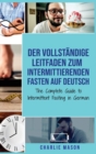 Image for Der vollstandige Leitfaden zum intermittierenden Fasten auf Deutsch/ The Complete Guide to Intermittent Fasting in German