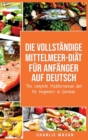Image for Die vollstandige Mittelmeer-Diat fur Anfanger auf Deutsch/ The complete Mediterranean diet for beginners in German