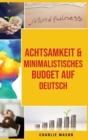 Image for Achtsamkeit &amp; Minimalistisches Budget Auf Deutsch
