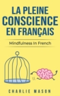 Image for La Pleine Conscience En Francais/ Mindfulness In French