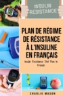 Image for Plan de regime de resistance a l&#39;insuline En francais/ Insulin Resistance Diet Plan In French