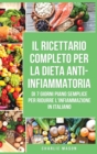 Image for Il Ricettario Completo per la Dieta Anti-infiammatoria di 7 Giorni Piano Semplice per Ridurre l&#39;Infiammazione
