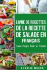 Image for Livre de recettes de la recette de salade En francais/ Salad Recipe Book In French
