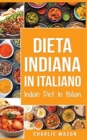 Image for Dieta Indiana In italiano/ Indian Diet In Italian : Le Migliori Ricette Indiane