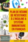Image for Plan de regime de resistance a l&#39;insuline &amp; Systeme immunitaire En francais
