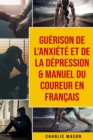 Image for Guerison de l&#39;anxiete et de la depression &amp; Manuel du coureur En Francais