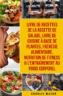 Image for Livre de recettes de la recette de salade, Livre De Cuisine A Base De Plantes, Frenesie alimentaire, Nutrition de fitness &amp; L&#39;entrainement au poids corporel