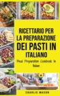 Image for Ricettario per la Preparazione Dei Pasti In italiano/ Meal Preparation Cookbook In Italian