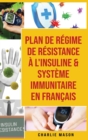 Image for Plan de regime de resistance a l&#39;insuline &amp; Systeme immunitaire En francais