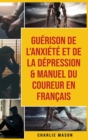 Image for Guerison de l&#39;anxiete et de la depression &amp; Manuel du coureur En Francais