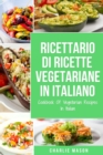 Image for Ricettario Di Ricette Vegetariane In Italiano/ Cookbook Of Vegetarian Recipes In Italian