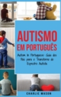 Image for Autismo Em portugues/ Autism In Portuguese : Guia dos Pais para o Transtorno do Espectro Autista