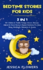 Image for Bedtime Stories For Kids (2 In 1) : 50+ Children &amp; Toddler Fantasy Unicorn, Dinosaur, Animal (&amp; More) Stories &amp; Guided Meditation For Deep Sleep, Mindfulness, Relaxation &amp; Anxiety